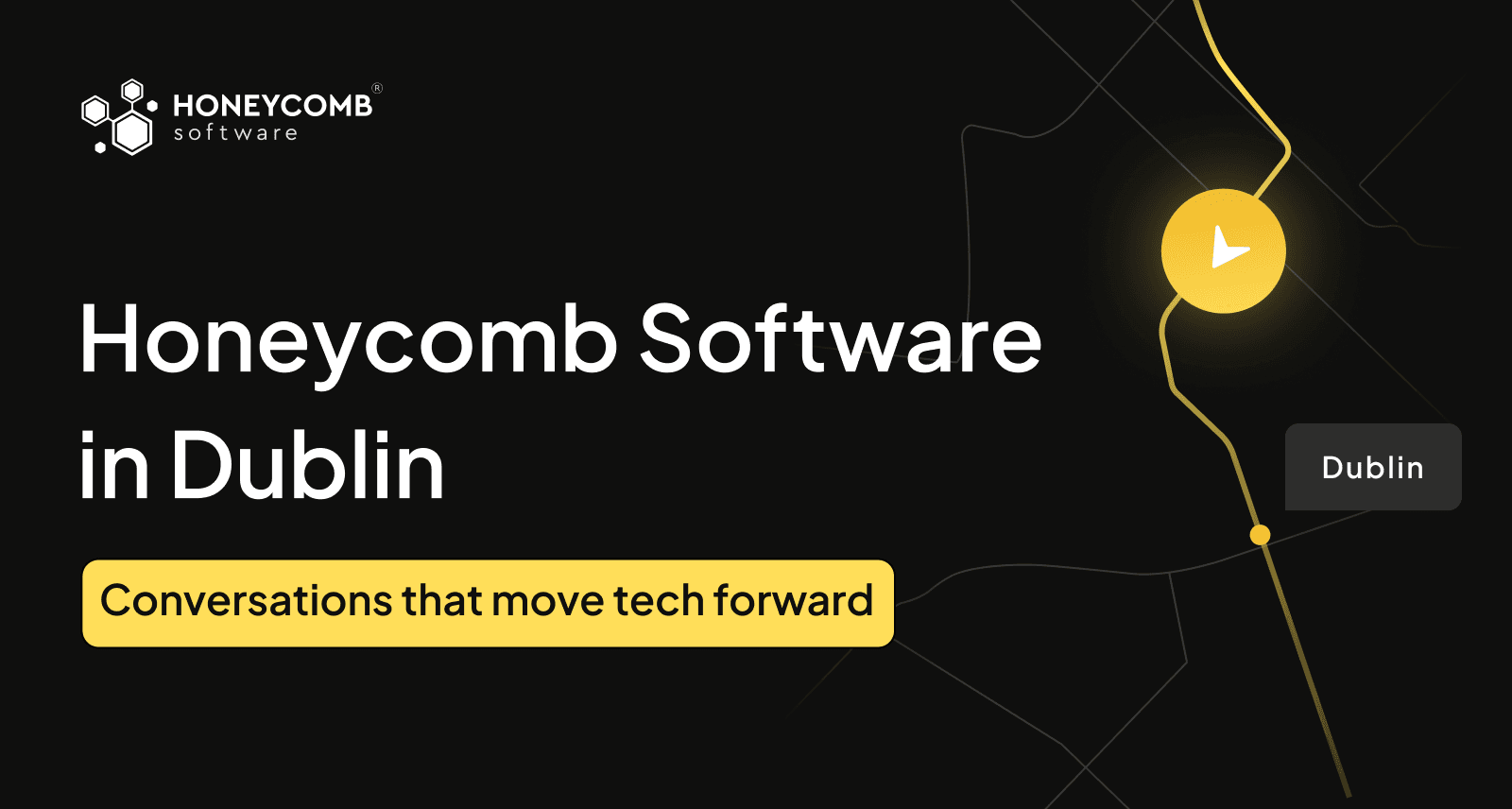 Banner showing “Honeycomb Software in Dublin”
