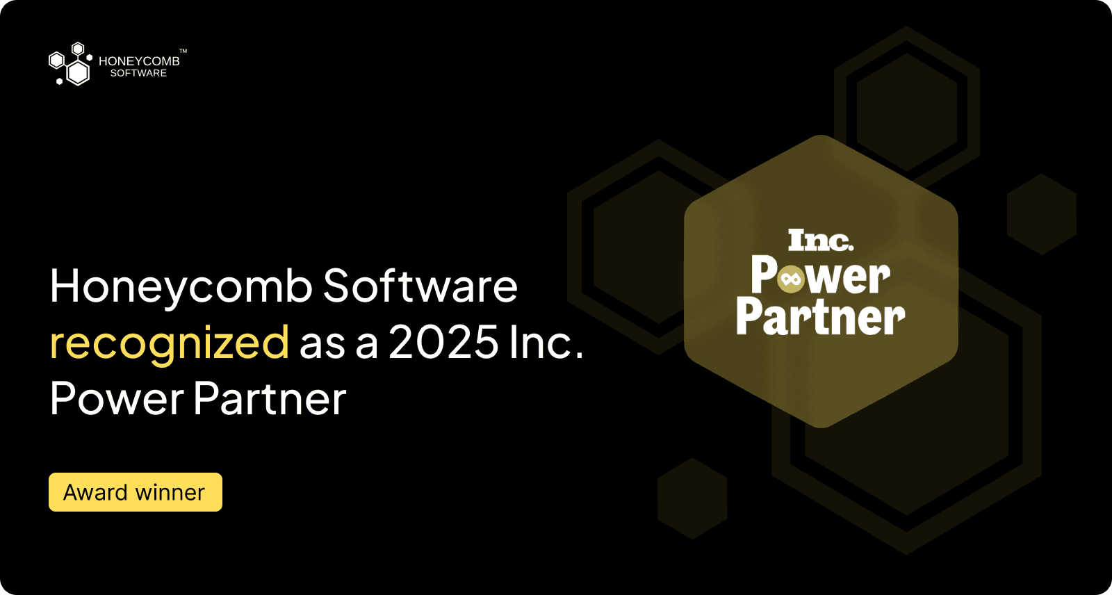 Honeycomb Software recognized as a 2025 Inc. Power Partner