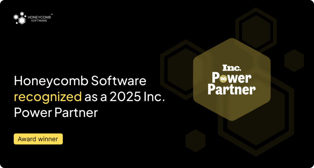 Honeycomb Software recognized as a 2025 Inc. Power Partner