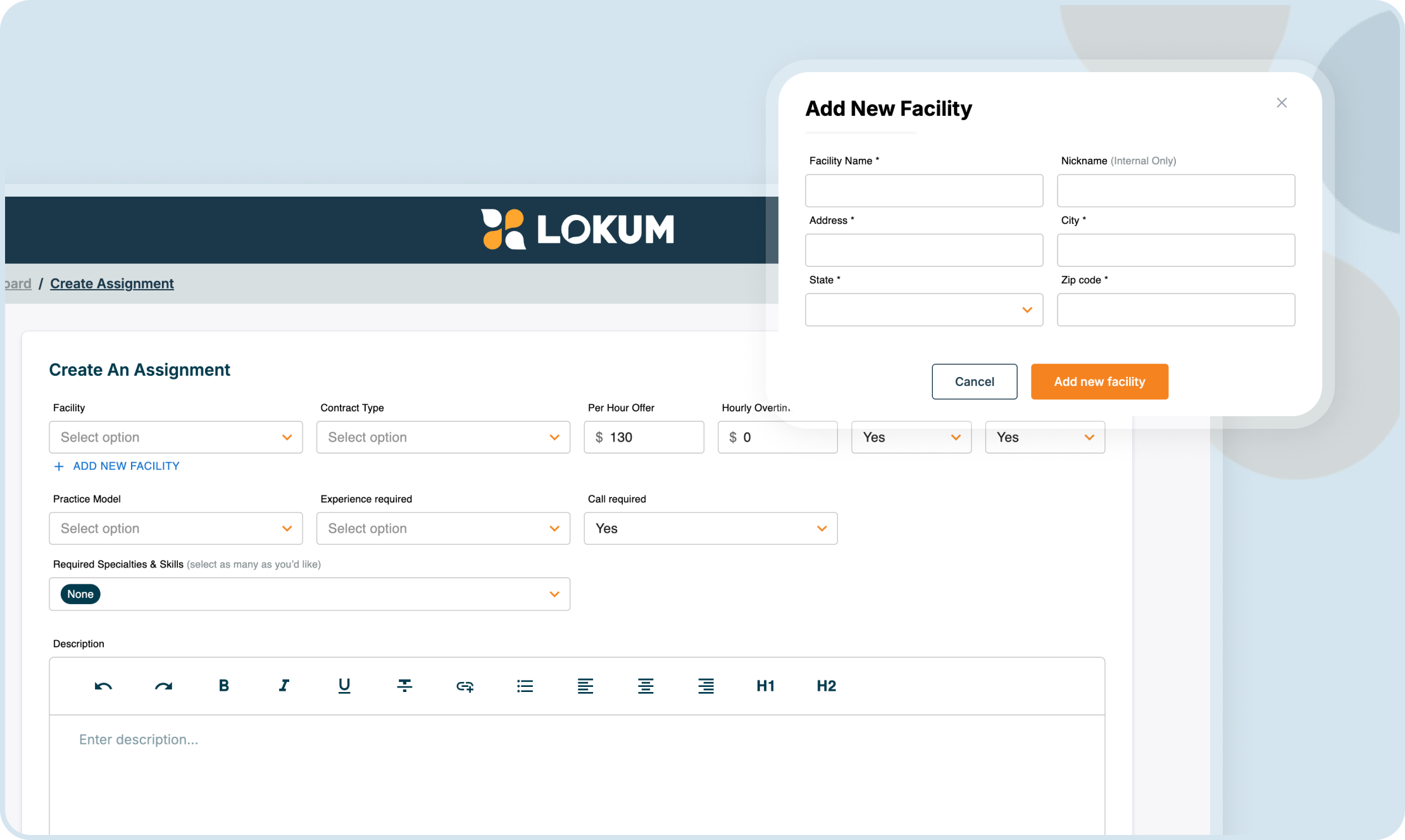 Form interface for creating a new assignment and adding a facility in Lokum healthcare SaaS
