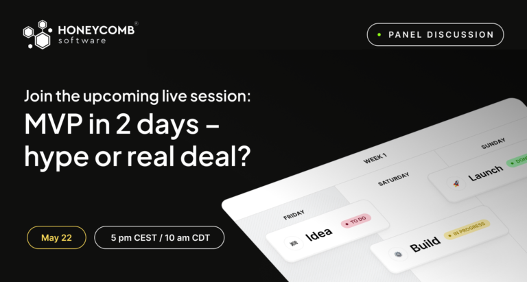 Promotional banner for a live panel discussion hosted by Honeycomb Software titled “MVP in 2 days – hype or real deal?”, scheduled for May 22 at 5 pm CEST / 10 am CDT.